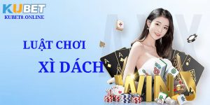 Luật Chơi Xì Dách